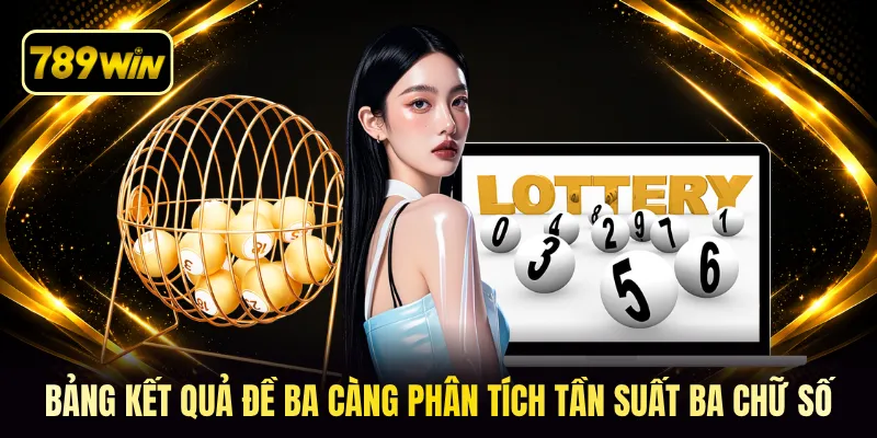 Bảng kết quả đề ba càng phân tích tần suất ba chữ số