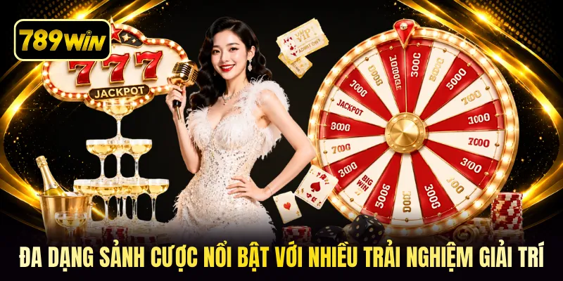 Đa dạng sảnh cược nổi bật với nhiều trải nghiệm giải trí
