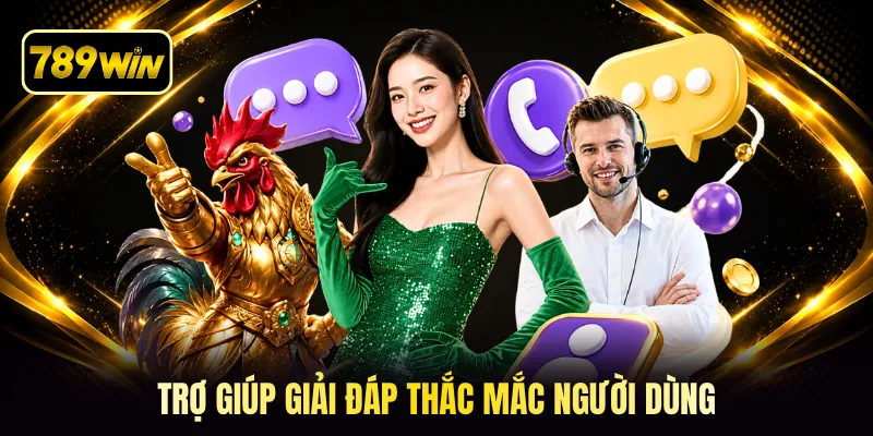 Trợ giúp giải đáp thắc mắc người dùng